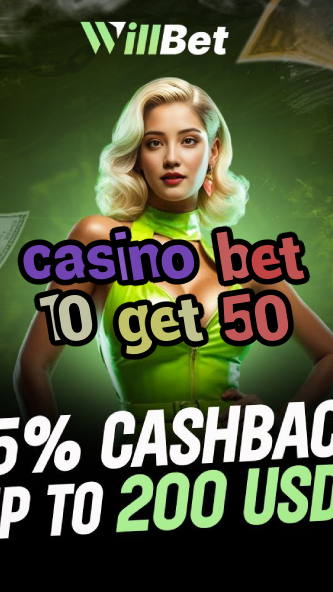 casino bet 10 get 50-igamblingorder.com